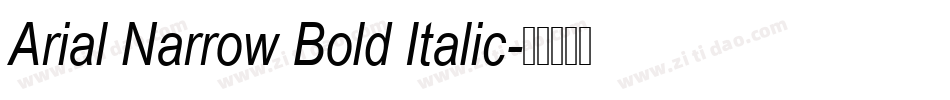 Arial Narrow Bold Italic字体转换